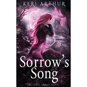 Sorrow's Song -- Keri Arthur